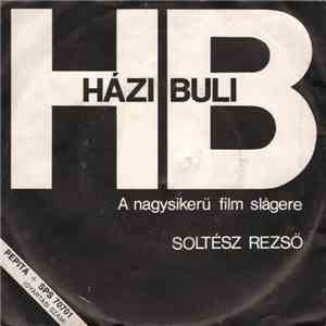 Soltész Rezső - Házibuli - A Nagysikerű Film Slágere download mp3 flac