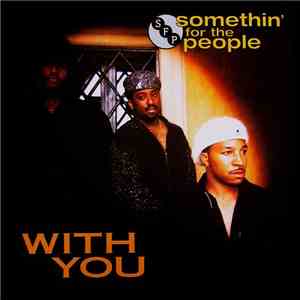 Somethin' For The People - With You download free