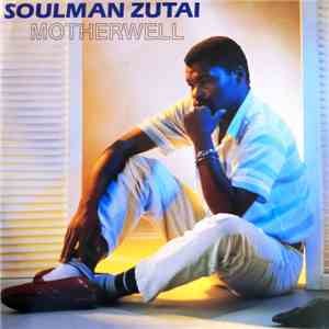 Soulman Zutai - Motherwell download mp3 flac