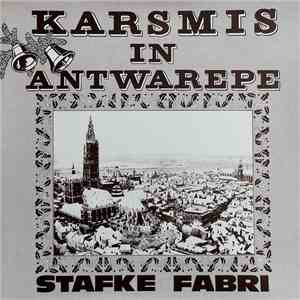Stafke Fabri - Karsmis In Antwarepe download free Stafke Fabri - Karsmis In Antwarepe download mp3 flac