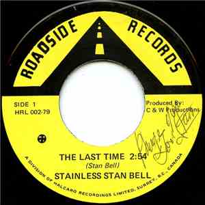 Stainless Stan Bell - The Last Time / To-nights The Night download free