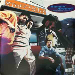 Stepchild - Hangin' Around (Sicka Gettin' Treated...) download free