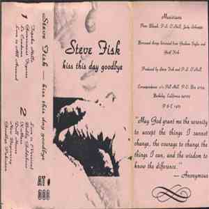 Steve Fisk - Kiss This Day Goodbye download free