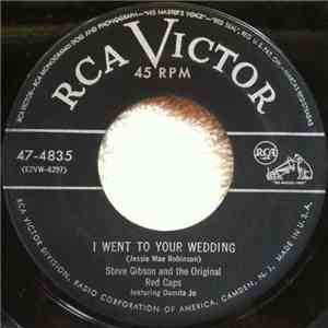 Steve Gibson And The Original Red Caps - I Went To Your Wedding download free