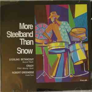 Stirling Betancourt, Crazy , Robert Greenidge - More Steelband Than Snow download free Stirling Betancourt, Crazy , Robert Greenidge - More Steelband Than Snow download mp3 flac