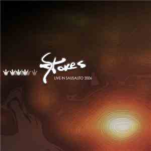 Stokes - Live In Sausalito 2006 download free