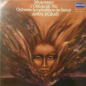 Stravinsky, Orchestre Symphonique De Detroit, Antal Dorati - L'Oiseau De Feu download mp3 flac Stravinsky, Orchestre Symphonique De Detroit, Antal Dorati - L'Oiseau De Feu download free