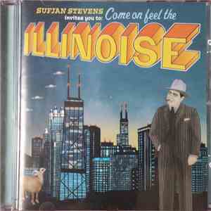 Sufjan Stevens - Sufjan Stevens Invites You To: Come On Feel The Illinoise download free