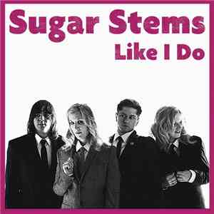 Sugar Stems - Like I Do download free Sugar Stems - Like I Do download mp3 flac