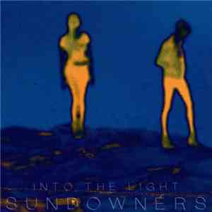 Sundowners  - Into The Light download free