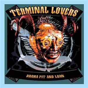 Terminal Lovers - Drama Pit And Loan download free Terminal Lovers - Drama Pit And Loan download mp3 flac