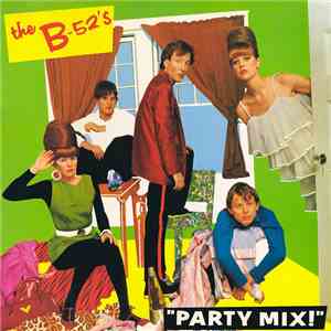 The B-52's - Party Mix! download mp3 flac
