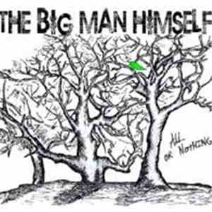 The Big Man Himself - All Or Nothing download free