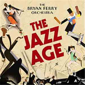 The Bryan Ferry Orchestra - The Jazz Age download mp3 flac