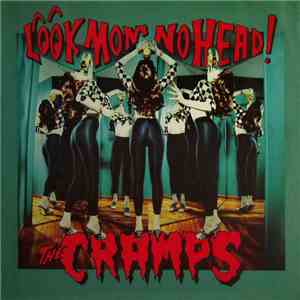 The Cramps - Look Mom No Head! download free
