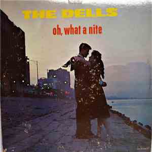 The Dells - Oh, What A Nite download free The Dells - Oh, What A Nite download mp3 flac