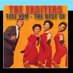 The Exciters - Tell Him - The Best Of download free