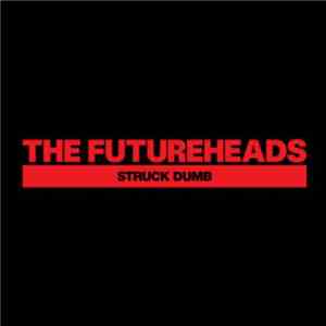 The Futureheads - Struck Dumb download free The Futureheads - Struck Dumb download mp3 flac