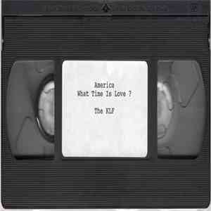 The KLF - America: What Time Is Love? download free The KLF - America: What Time Is Love? download mp3 flac
