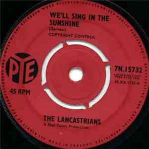 The Lancastrians - We'll Sing In The Sunshine download mp3 flac