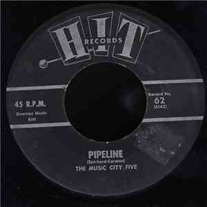 The Music City Five / Clara Wilson - Pipeline / Don't Say Nothin' Bad (About My Baby) download free