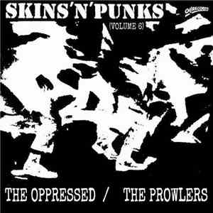 The Oppressed / The Prowlers - Skins 'N' Punks Volume 6 download free The Oppressed / The Prowlers - Skins 'N' Punks Volume 6 download mp3 flac