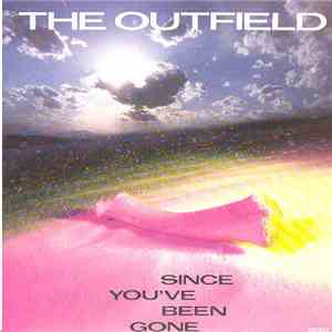 The Outfield - Since You've Been Gone download free The Outfield - Since You've Been Gone download mp3 flac