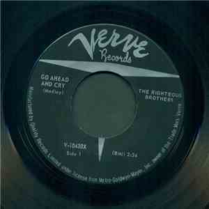 The Righteous Brothers - Go Ahead And Cry download mp3 flac