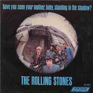 The Rolling Stones - Have You Seen Your Mother, Baby, Standing In The Shadow? download mp3 flac