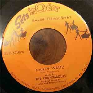 The Roundabouts - Nancy Waltz / Who's Sorry Now download free