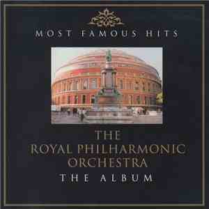 The Royal Philharmonic Orchestra - Most Famous Hits. The Album download mp3 flac The Royal Philharmonic Orchestra - Most Famous Hits. The Album download free