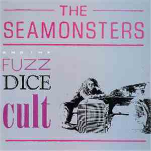 The Seamonsters - Fuzz Dice Cult download free
