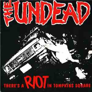 The Undead  - There's A Riot In Tompkins Square download free