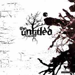 The Untitled - Extreme download free The Untitled - Extreme download mp3 flac