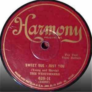 The Westerners  / The Harmonians - Sweet Sue-Just You / Hello Montreal! download free