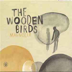 The Wooden Birds - Magnolia download free