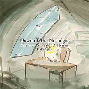Tia Rungray - Dawn Of The Nostalgia download mp3 flac