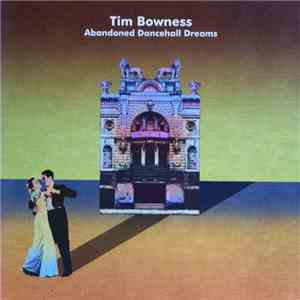 Tim Bowness - Abandoned Dancehall Dreams download free Tim Bowness - Abandoned Dancehall Dreams download mp3 flac