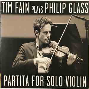 Tim Fain, Philip Glass - Partita For Solo Violin: Tim Fain Plays Philip Glass download mp3 flac Tim Fain, Philip Glass - Partita For Solo Violin: Tim Fain Plays Philip Glass download free