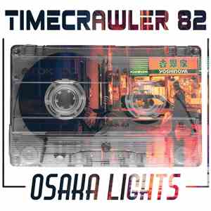 Timecrawler 82 - Osaka Lights download free