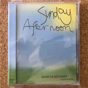 Toshiyuki Goto - Sunday Afternoon - Behind The Jazz Groove download free