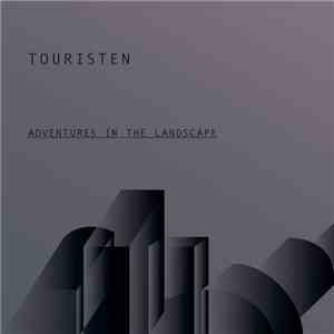 Touristen - Adventures In The Landscape download free Touristen - Adventures In The Landscape download mp3 flac