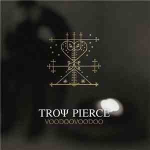 Troy Pierce - Voodoovoodoo download free