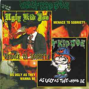 Ugly Kid Joe - Menace To Sobriety / As Ugly As They Wanna Be download mp3 flac
