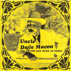 Uncle Dave Macon - The Gayest Old Dude In Town download free Uncle Dave Macon - The Gayest Old Dude In Town download mp3 flac
