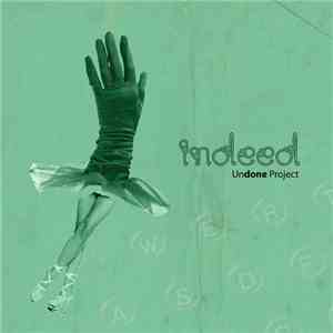 Undone Project - Indeed download mp3 flac