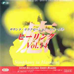 Unknown Artist - ヒーリング Vol.14 Symphony In Harmony download mp3 flac