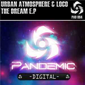 Urban Atmosphere & Loco - The Dream E.P download mp3 flac