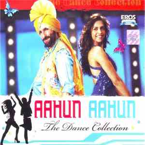 Various - Aahun Aahun: The Dance Collection download free
