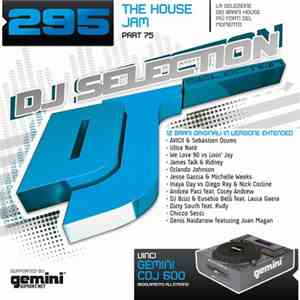 Various - DJ Selection 295 - The House Jam Part 75 download free Various - DJ Selection 295 - The House Jam Part 75 download mp3 flac